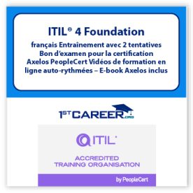 Sale is Live! ITIL4 Foundation français Entraînement avec 2 tentatives Bon d’examen pour la certification Axelos PeopleCert - Vidéos de formation en ligne auto-rythmées - E-book Axelos inclus. Course code: ITIL4FND-FR-E-2